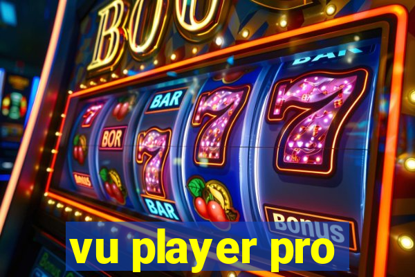 vu player pro